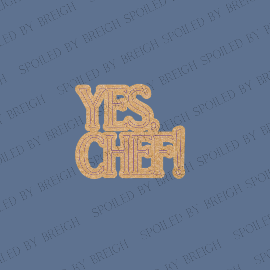 Yes Chef-A