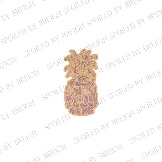Be a Pineapple -A