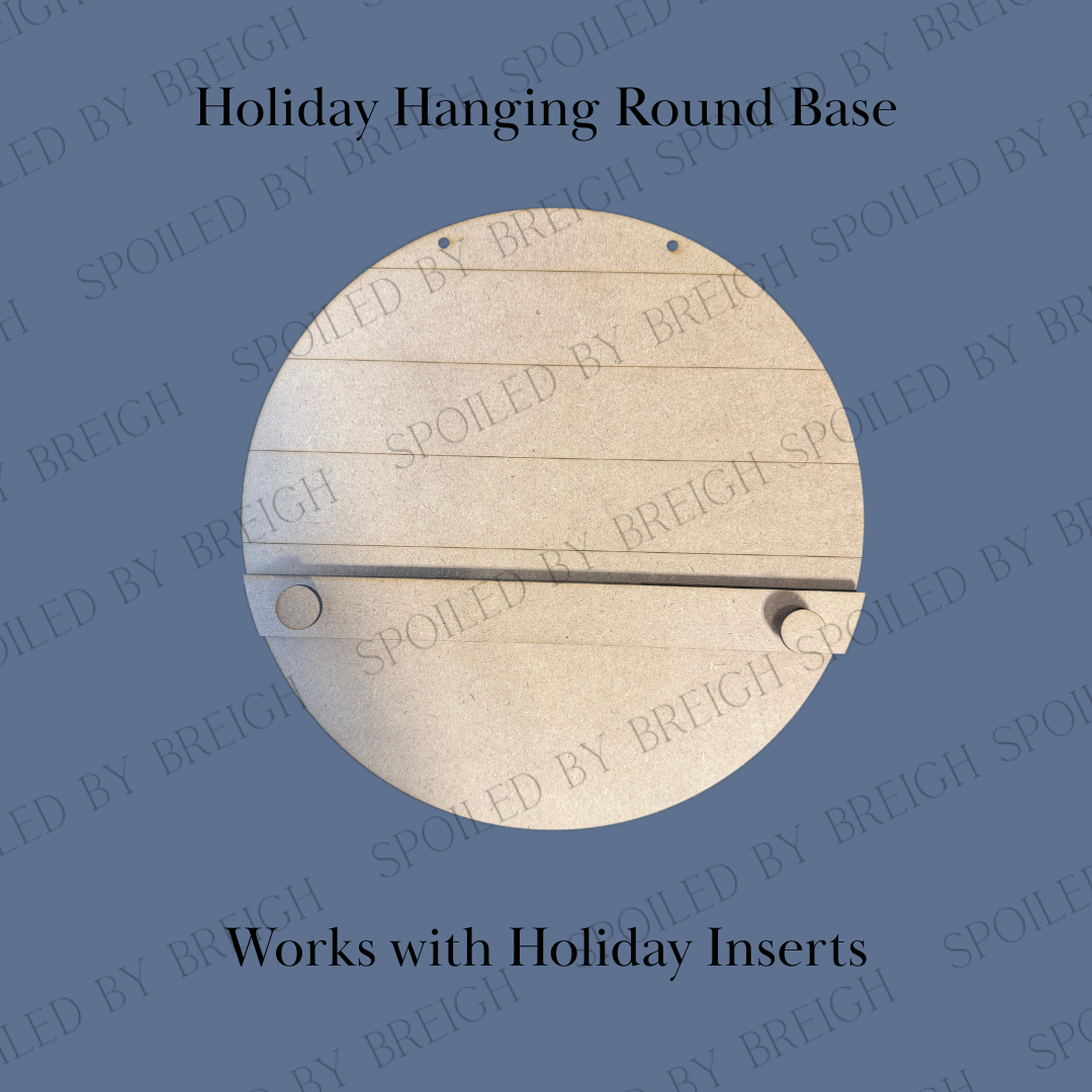 Holiday Hanging Round Base