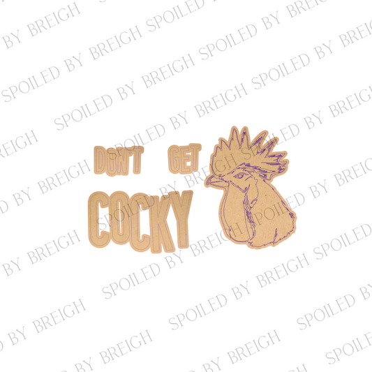 Don't Get Cocky - B