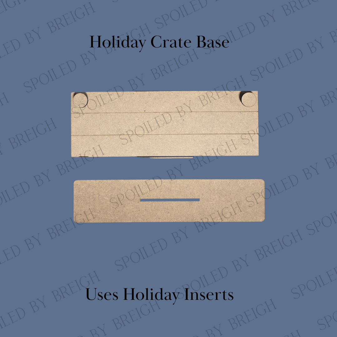 Holiday Crate Base