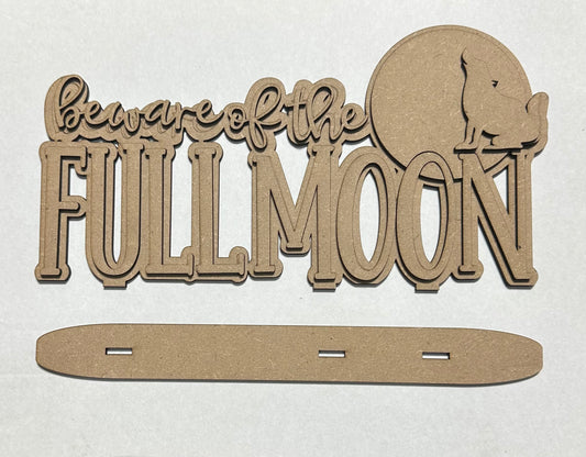 Beware of the Full Moon