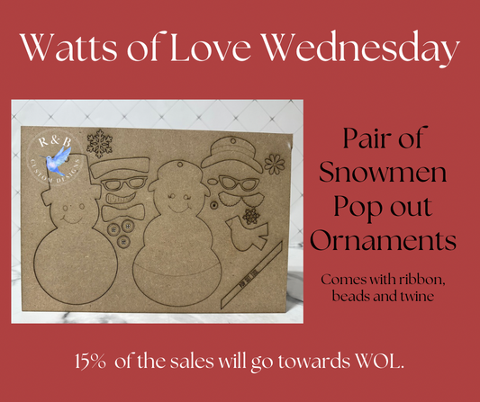 Watts of Love Wednesday- Snowman Ornaments 7/30